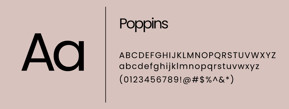 Showcasing the typeface named Poppins, that has been used throughout this project